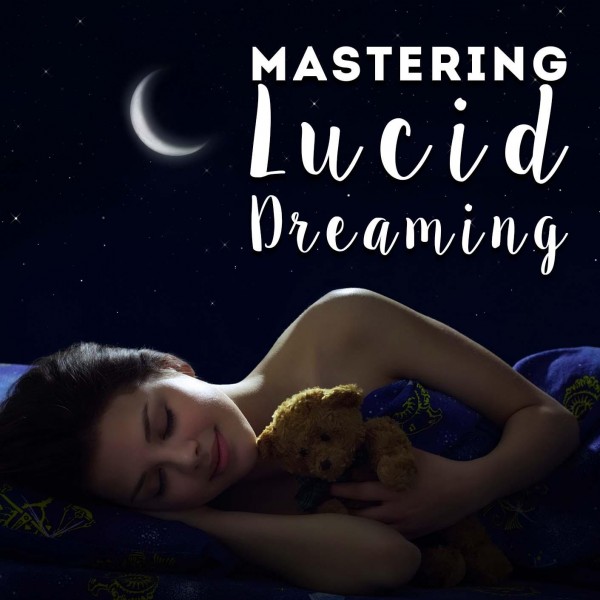 Mastering Lucid Dreaming Hypnosis