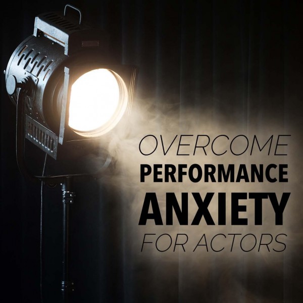 Overcome Performance Anxiety For Actors Hypnosis