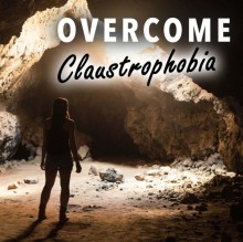 Overcome Claustrophobia Hypnosis