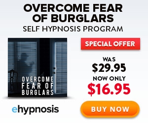 Overcome Fear Of Burglars Hypnosis